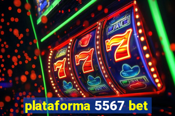 plataforma 5567 bet