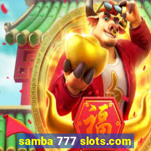 samba 777 slots.com