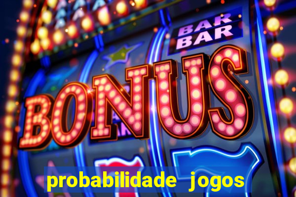 probabilidade jogos de futebol