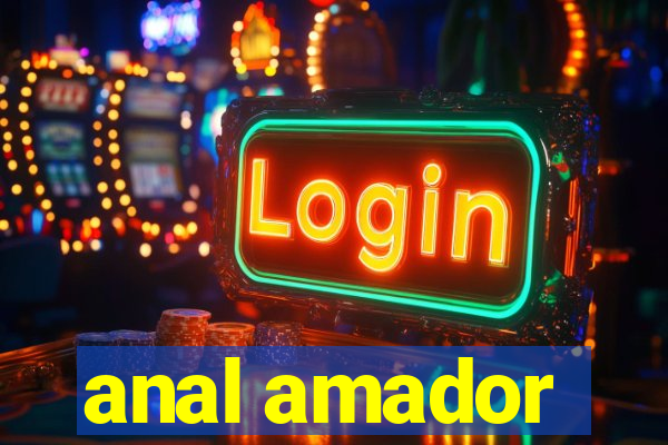 anal amador