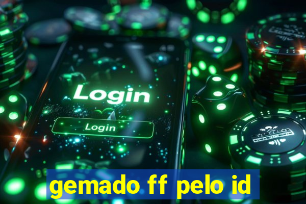 gemado ff pelo id