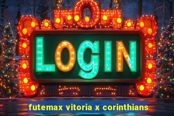 futemax vitoria x corinthians