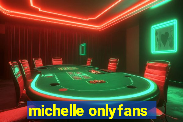 michelle onlyfans