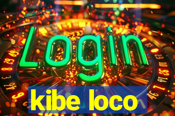 kibe loco