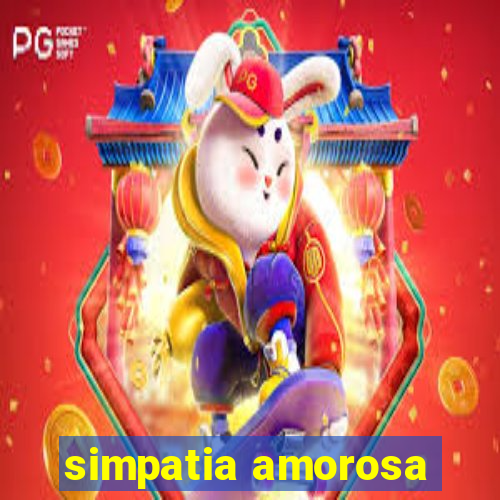 simpatia amorosa