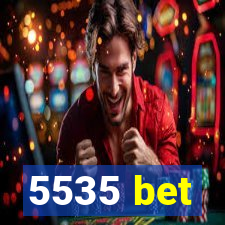 5535 bet