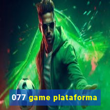 077 game plataforma