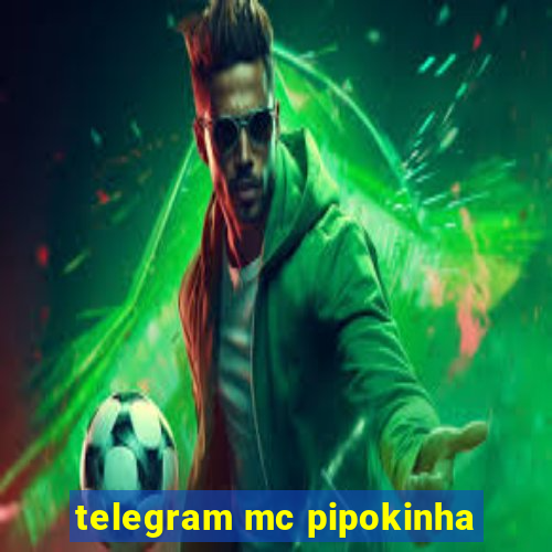 telegram mc pipokinha