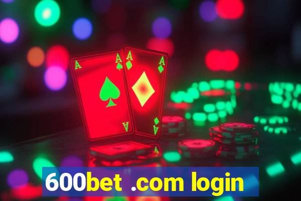 600bet .com login