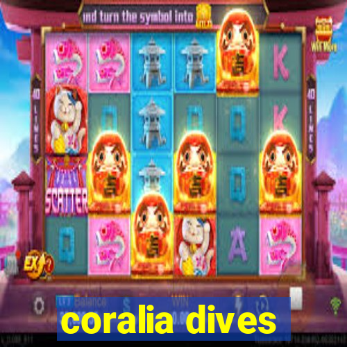 coralia dives