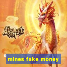 mines fake money