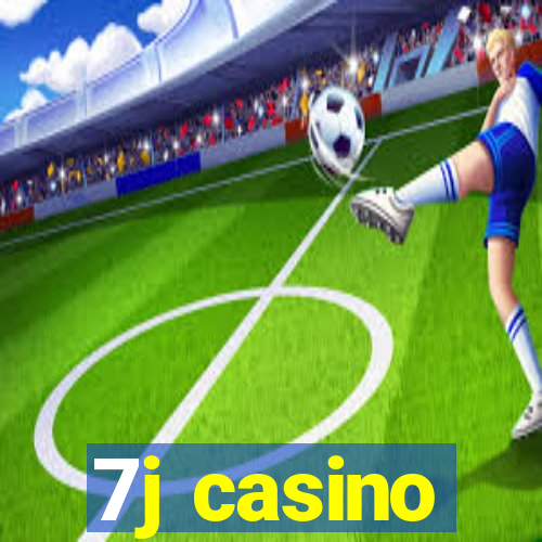 7j casino