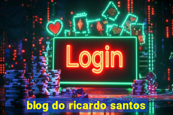 blog do ricardo santos