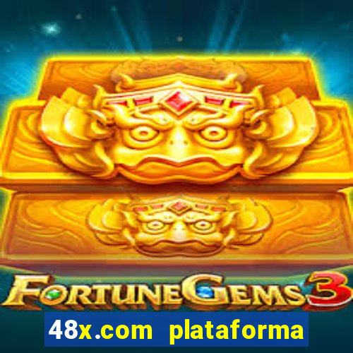 48x.com plataforma de jogos