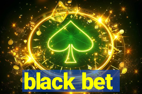 black bet