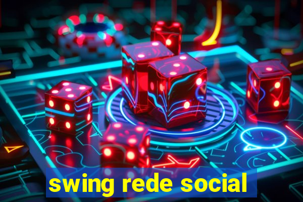 swing rede social