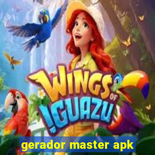 gerador master apk