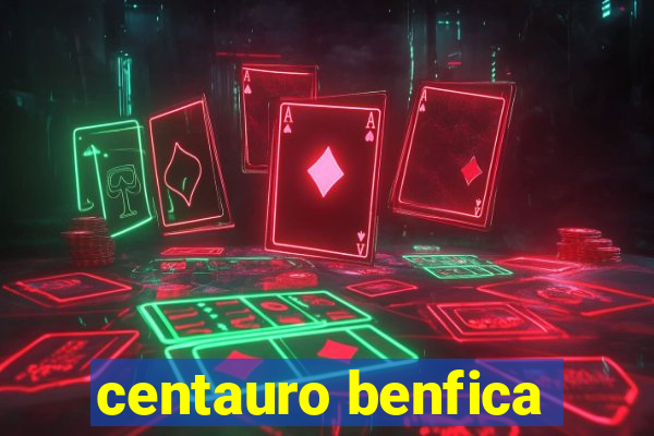 centauro benfica