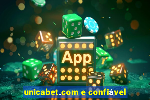 unicabet.com e confiável