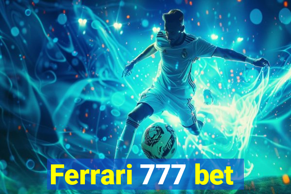 Ferrari 777 bet