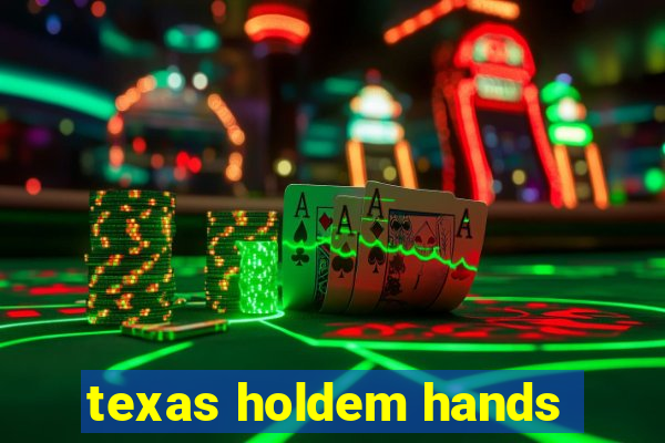 texas holdem hands