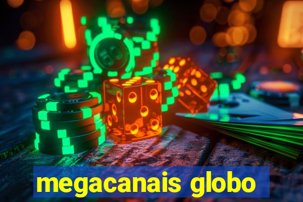 megacanais globo