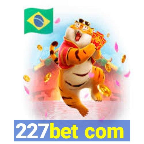 227bet com