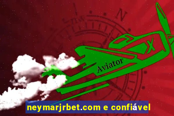 neymarjrbet.com e confiável