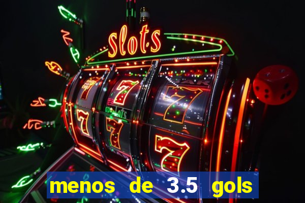 menos de 3.5 gols o que significa