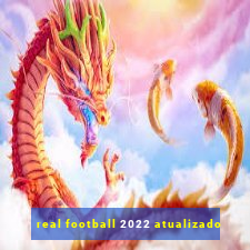 real football 2022 atualizado