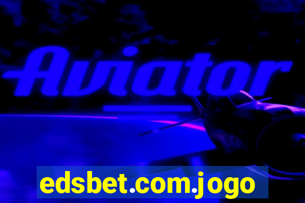 edsbet.com.jogos.app