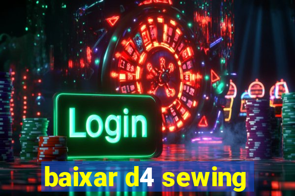 baixar d4 sewing