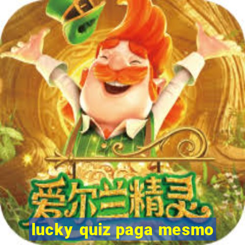 lucky quiz paga mesmo