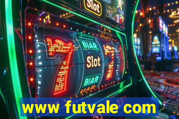 www futvale com