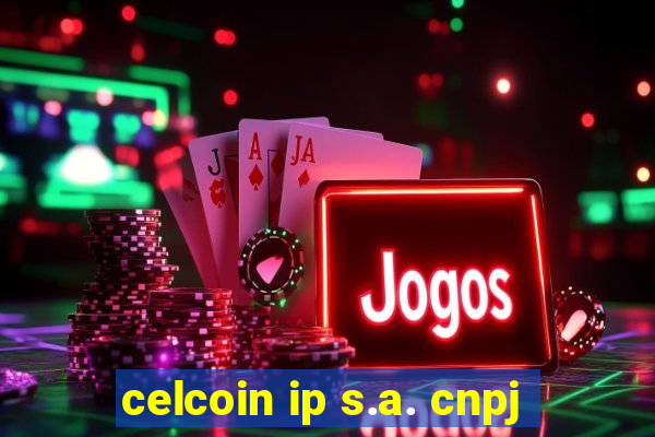 celcoin ip s.a. cnpj