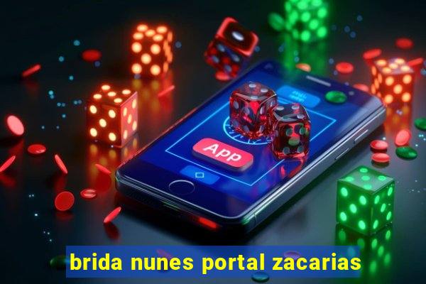 brida nunes portal zacarias