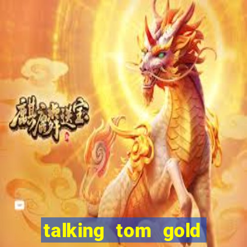 talking tom gold run 1.0 5.684 apk