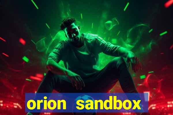 orion sandbox enhanced jogos 360