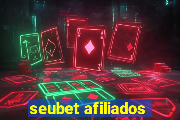 seubet afiliados