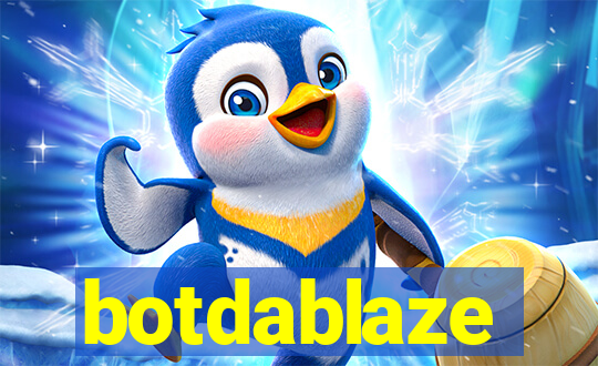 botdablaze