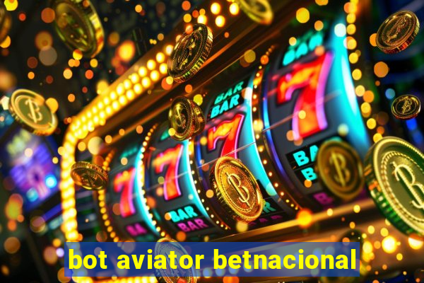 bot aviator betnacional