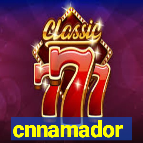 cnnamador