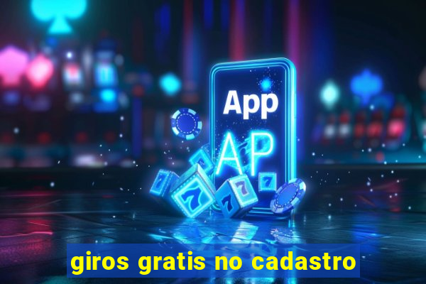 giros gratis no cadastro