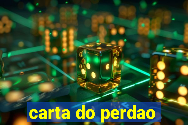 carta do perdao