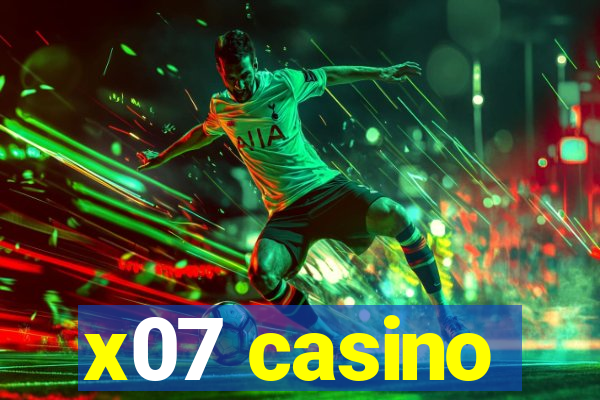 x07 casino