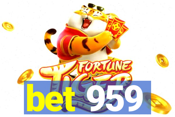 bet 959