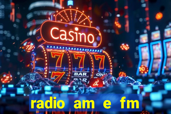 radio am e fm casas bahia