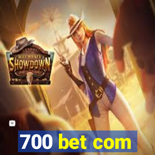 700 bet com