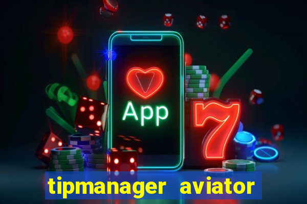 tipmanager aviator aposta ganha