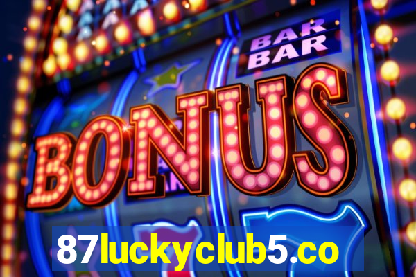 87luckyclub5.com